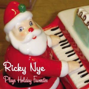 Ricky Nye Plays Holiday Favorites — cover