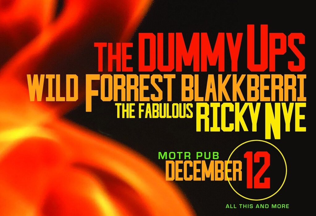 Flyer: Ricky Nye, Wild Forrest Blakkberri & The Dummy Ups @ MOTR PUB