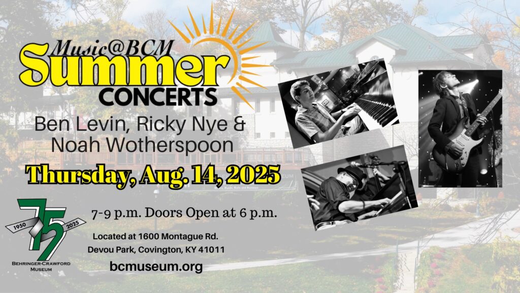 Flyer: Ricky Nye, Ben Levin & Noah Wotherspoon @ Behringer Crawford Museum